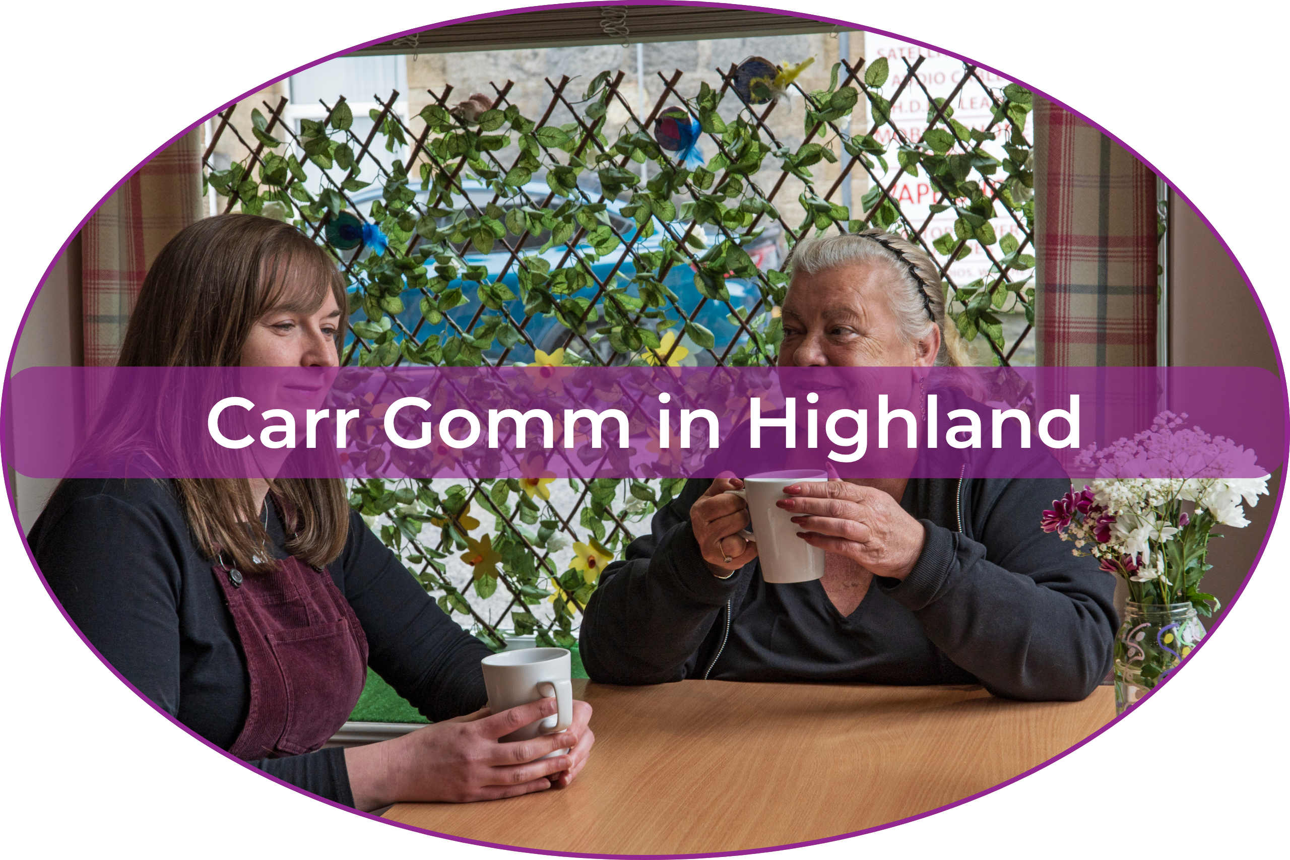 Two people are sitting in a garden setting having some tea. 'Carr Gomm in Highland' is written in the foreground.